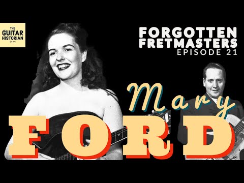 Forgotten Fretmasters #21 - Mary Ford