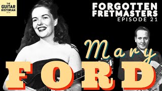 Forgotten Fretmasters #21  Mary Ford