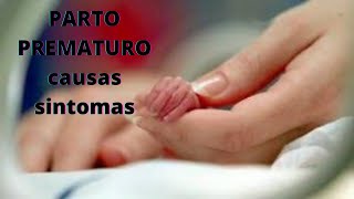 PARTO PREMATURO causas sintomas