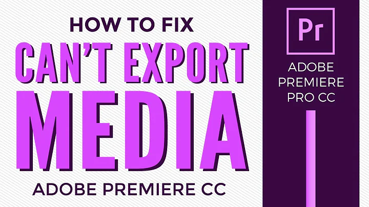 How to Fix Can't export media in Adobe Premiere Pro problem