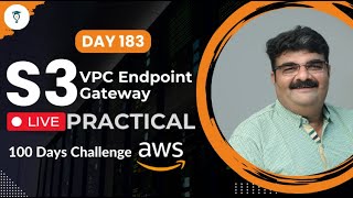 Day 183 Aws Vpc Gateway Endpoint For S3 Practical Live Aws Tutorial Aws Bhavesh Atara