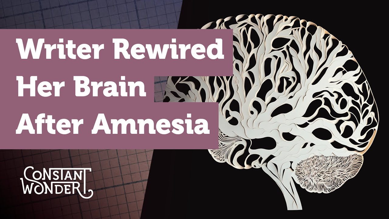 How a Writer Rewired Her Brain After Amnesia - YouTube
