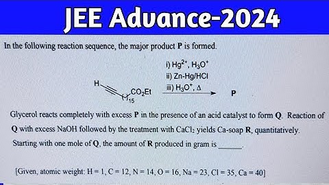 In the following reaction sequence, the major product P.| JEE Advance-2024 | Paper-1