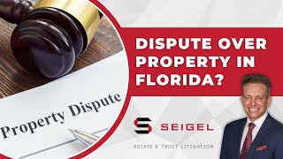Dispute Over Property in Florida? What to Do When Promises About Inheritance Go Unfulfilled