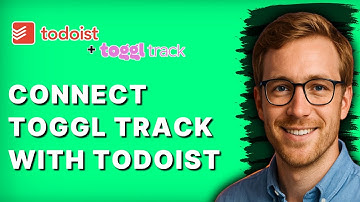 How to Connect Toggl Track with Todoist [2025 Guide]