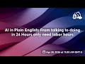 AI in Plain English: Everyone Talks AI. Few Execute It in 24 Hours.