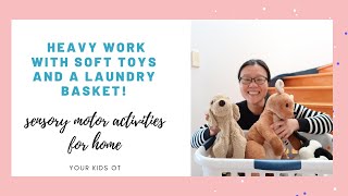 Heavy Work with Soft Toys and a Laundry Basket. Sensory Motor Activities for Home! screenshot 4