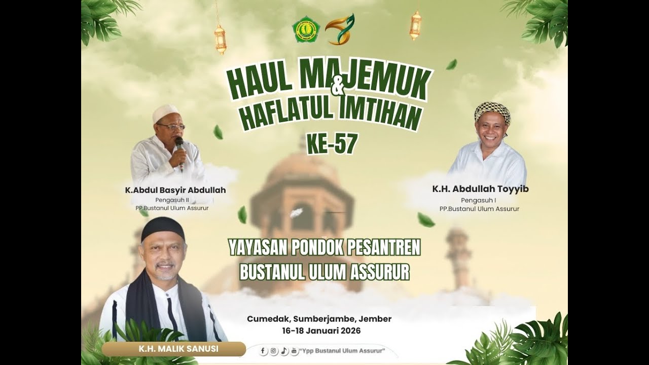 MALAM PENGAJIAN AKBAR HAUL MAJEMUK DAN HAFLATUL IMTIHAN KE 57