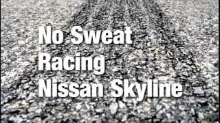 No Sweat Racing Nissan Skyline At Saldanha Drags 2012 Via Boostsa