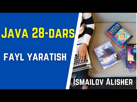 Java Dasturlash 28-online dars (Fayl yaratish)