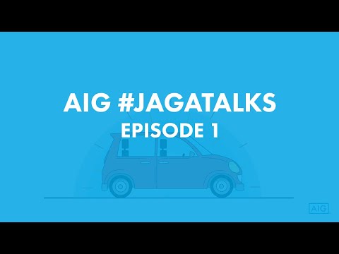 AIG #JagaTalks - Episode 1 What is Motor Insurance?