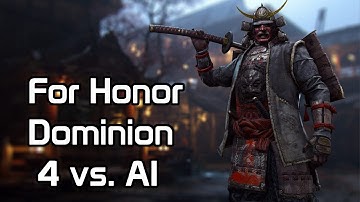 For Honor Closed Alpha - Dominion (4vs.AI) - Orochi gameplay