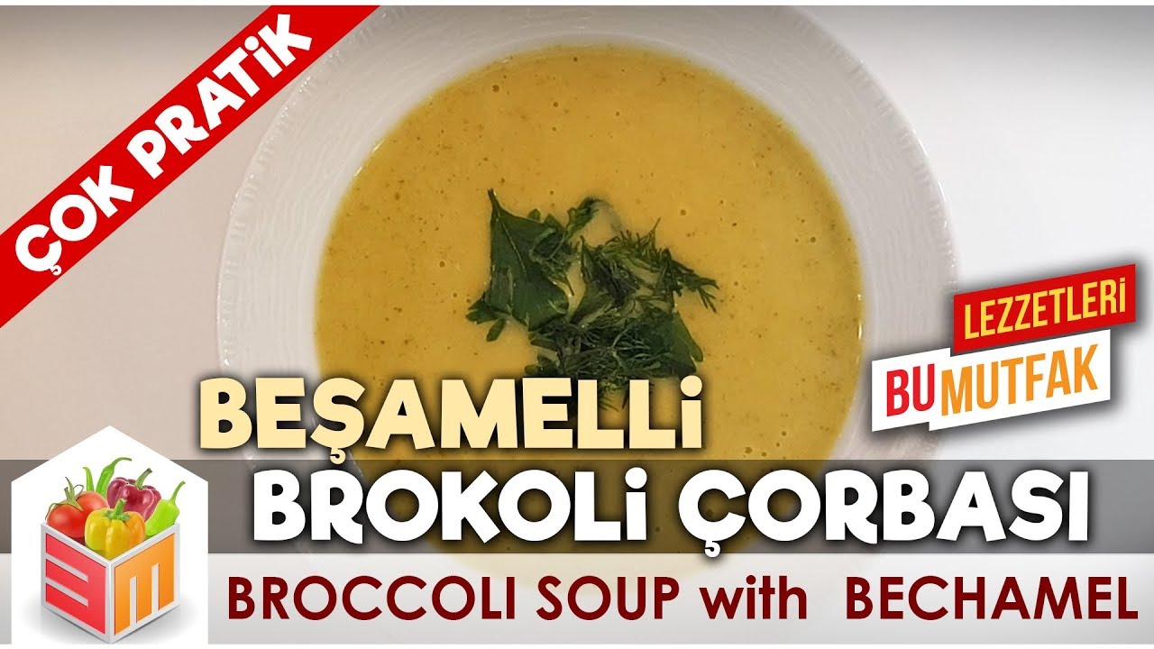 Beşamelli Brokoli Çorbası – Pratik Yemek Tarifleri Beşamelli Brokoli Çorbası – Pratik Yemek Tarifleri