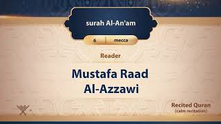 surah Al-An'am {{6}} Reader Mustafa Raad Al- Azzawi