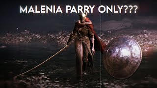 Can you beat Malenia Parry Only??? | Elden Ring Challenges