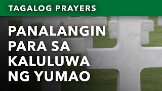 Panalangin para sa Kaluluwa ng Mahal na Yumao • Tagalog Prayers for the Dead