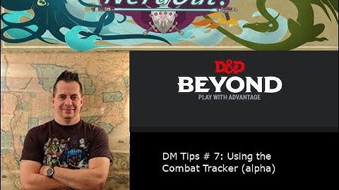 DnD Beyond   DM Tips #7 Combat Tracker alpha