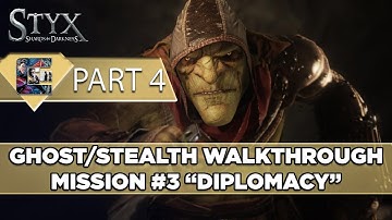Styx: Shards of Darkness Walkthrough (Goblin) Ghost/Stealth - Mission #3 - "Diplomacy"