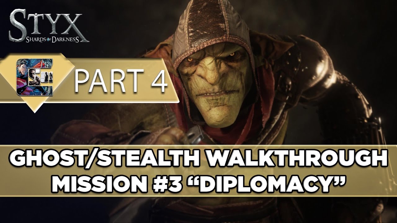 funny moments in soccer Styx: Shards of Darkness Walkthrough (Goblin) Ghost/Stealth - Mission #3 - "Diplomacy"