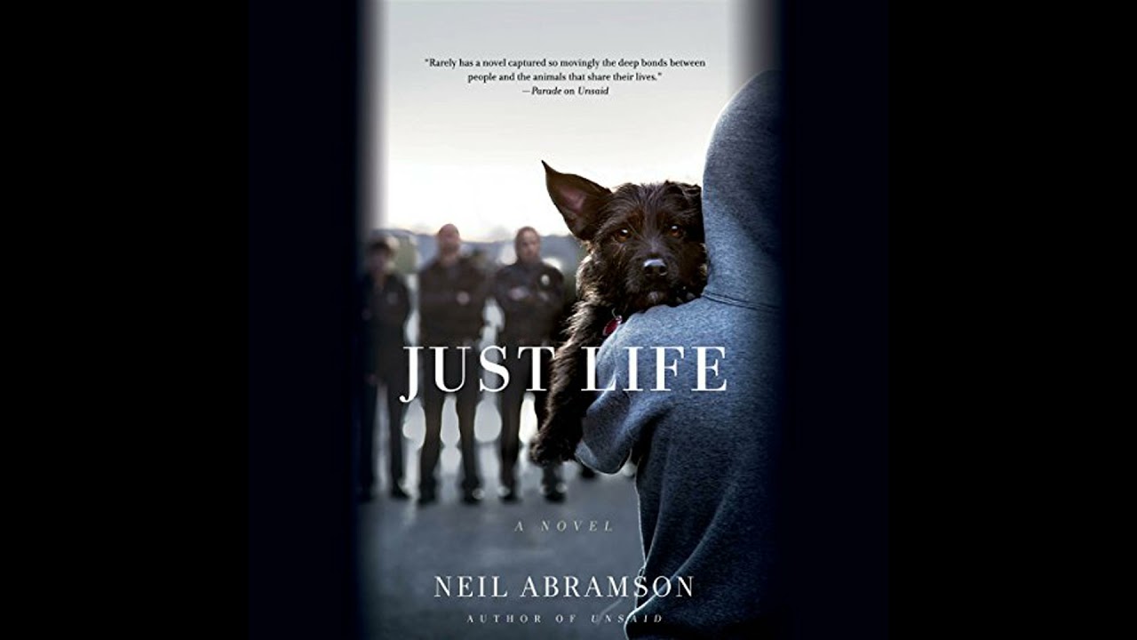 Just Life: A Novel by Neil Abramson | Full Audiobook
