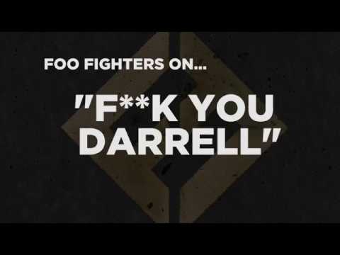 Foo Fighters on F**K you Darrell