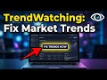 How to Fix Market Trends with TrendWatching - Quick Tutorial