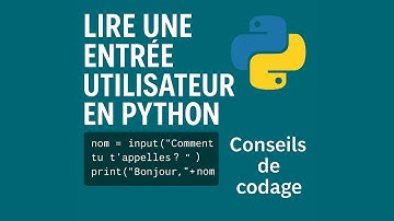 Comment lire une entrée utilisateur en Python ? (Input)