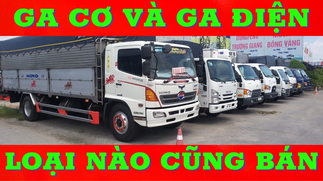 Rất nhiều xe tải cũ ga cơ đời cao tải từ 2.25 tấn đến... - youtube