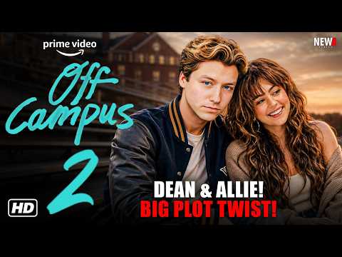 Off Campus Season 2 Trailer - First Look, Why Amazon Renewed So Early? Release Date, Cast, & Plot