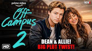 Off Campus Season 2 Trailer - First Look, Why Amazon Renewed So Early? Release Date, Cast, & Plot
