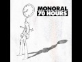 70 hours  monoral