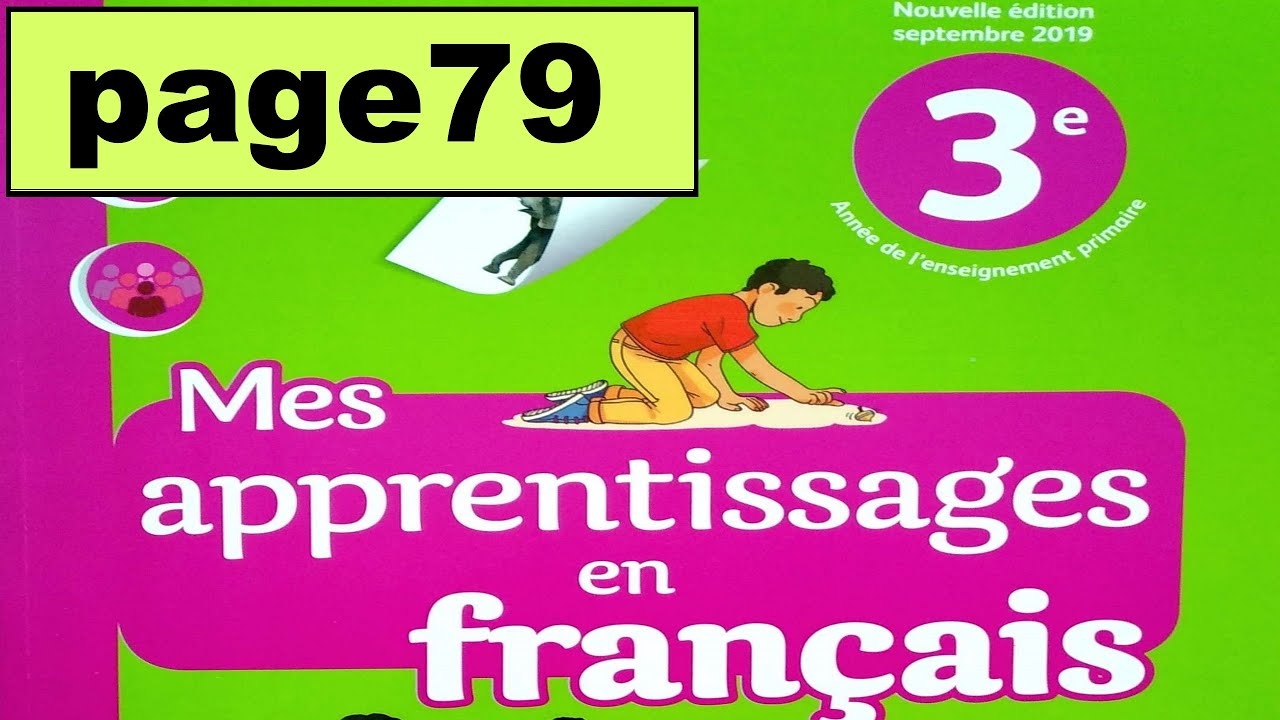 Je lis et J'écris page 79 Mes apprentissages en français 3AEP