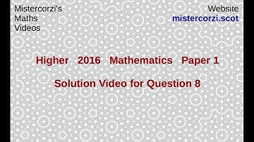 Q8 Paper 1 SQA 2016 CfE Higher Mathematics Exam.