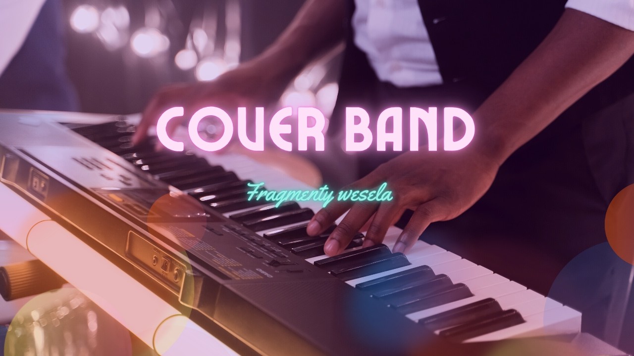 Zespół COVER BAND - Fragmenty wesela