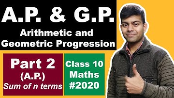 Arithmetic and Geometric Progression Part 2 (AP and GP) | Sequences and Series | Class 10 Maths