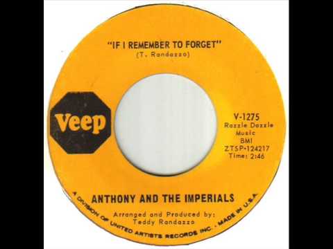 Anthony And The Imperials If I Remember To Forget