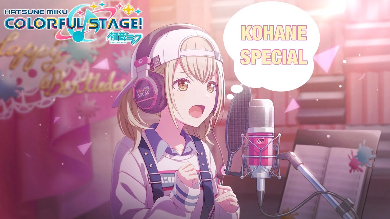 “KOHANE’S NOW KNOWN BIRTHDAY!!” (Hatsune Miku: Colorful Stage!)