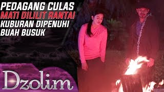 Pasangan Suami Istri Pedagang Culas! Membunuh Pedagang Lain - Dzolim (9/10)