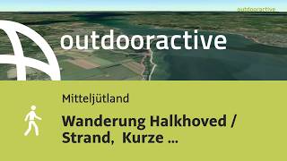 Wanderung in Mitteljütland: Wanderung Halkhoved / Strand,  Kurze Rundwanderung auf dem Halkhoved