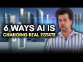 How ai is changing real estate