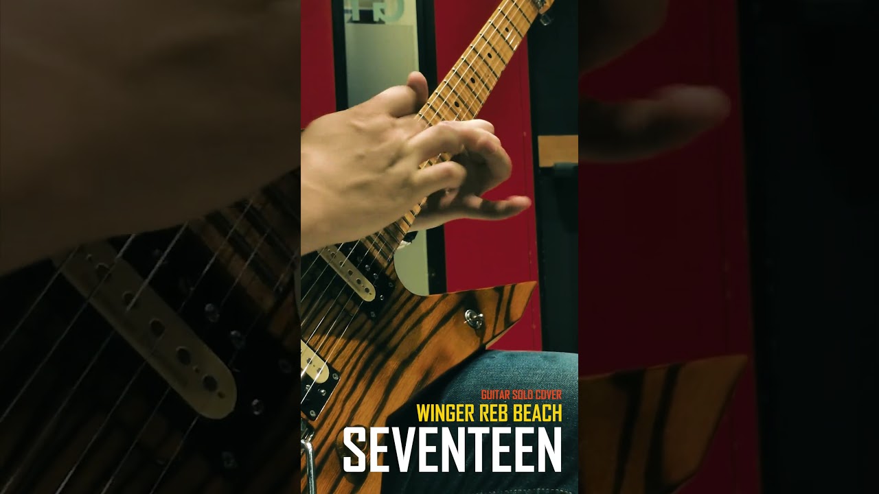 あと少しで弾けそうな SEVENTEEN / WINGER Guitar Solo Cover