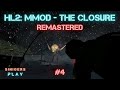Прохождение Half-Life 2: MMod - The Closure 3.0 (2023) HD Remastered | Часть 4