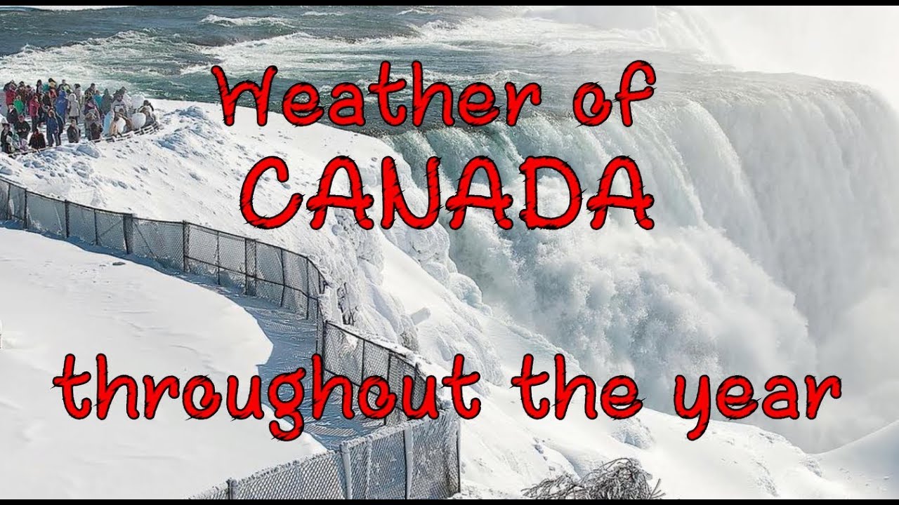 Weather of Canada throughout the year, Best time to visit Canada