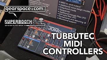 Tubbutec MIDI Controllers - Gearspace @ Superbooth 2025