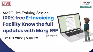 100% free E-Invoicing Facility Know the full updates with Marg ERP