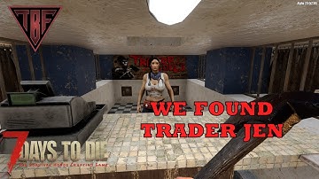 Trader Jen and Mission Fails! Day 26 - 7 Days to Die - Alpha 20