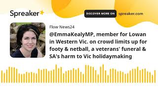 @EmmaKealyMP, member for Lowan in Western Vic. on crowd limits up for footy & netball, a veterans' f