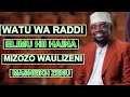 Watu Wa Raddi Elimu Hii Haina Mizozo Waulizeni Masheikh Zenu Raddi Katika Sheria Sheikh Walid Alhad Watu Wa Raddi Elimu Hii Haina Mizozo Waulizeni Masheikh Zenu Raddi Katika Sheria Sheikh Walid Alhad