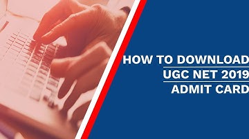 How to Download UGC NET Admit Card 2019