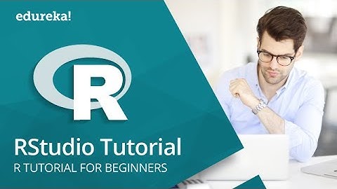RStudio Tutorial For Beginners | RStudio Installation  | R Tutorial | R Training | Edureka